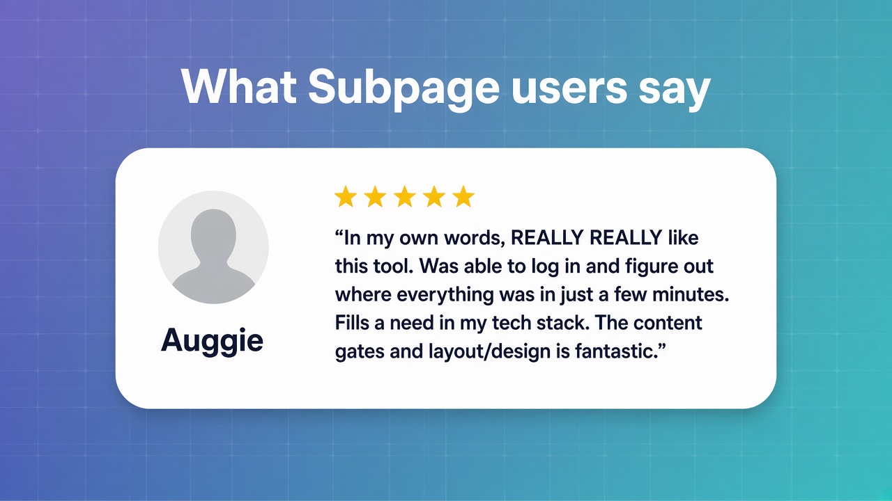 What Subpage users say — Auggie testimonial on content gates and ease of use